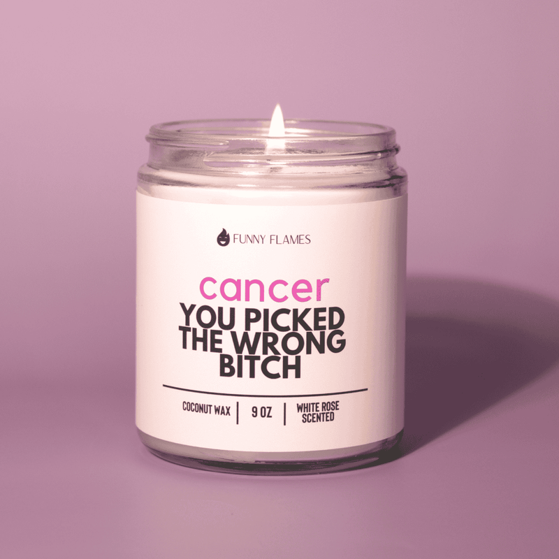 Cancer, You Picked The Wrong Bitch Candle