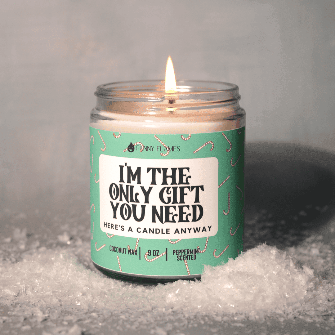 I'm The Only Gift You Need Candle - Shop Emma's 